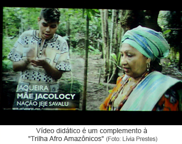 Vídeo didático é um complemento à "Trilha Afro Amazônicos"