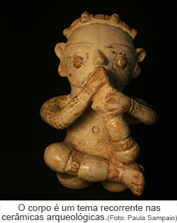 O corpo é um tema recorrente nas cerâmicas arqueológicas