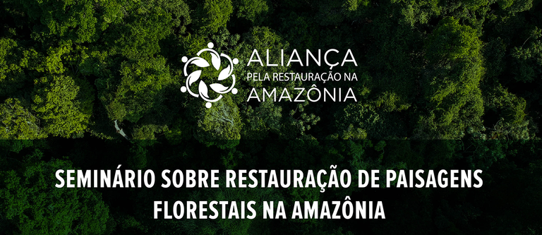 Seminário Restauração da Amazônia.png